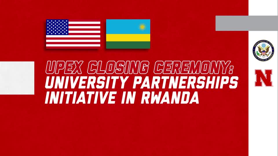 Closing Ceremony: University Partnerships & Exchange Rwanda Program