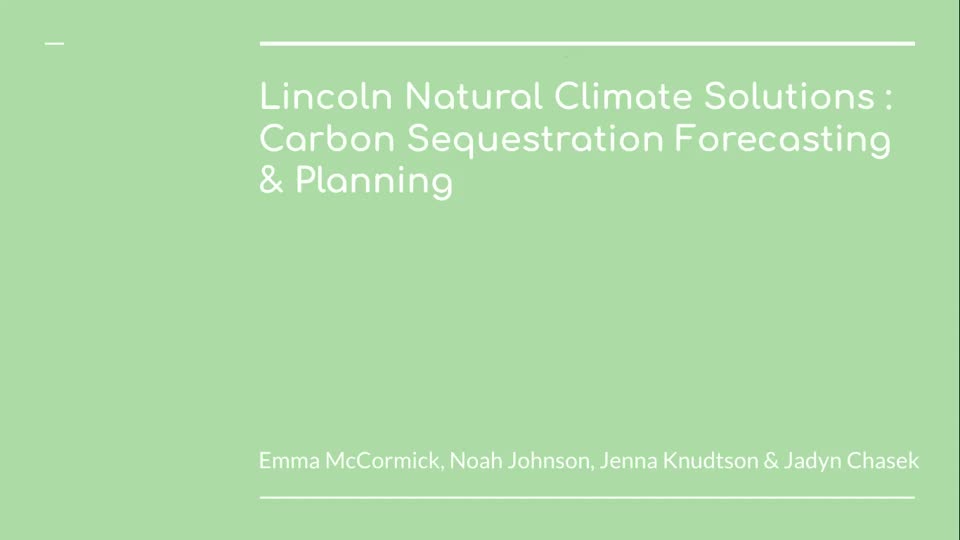 Lincoln Natural Climate Solutions - ENVR 319 Final Presentation