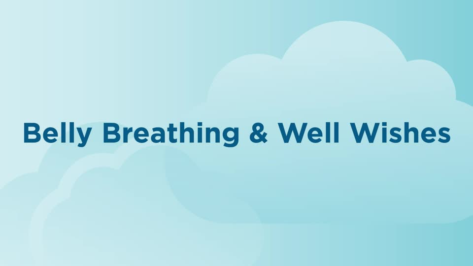 CHIME | Belly Breathing & Well Wishes