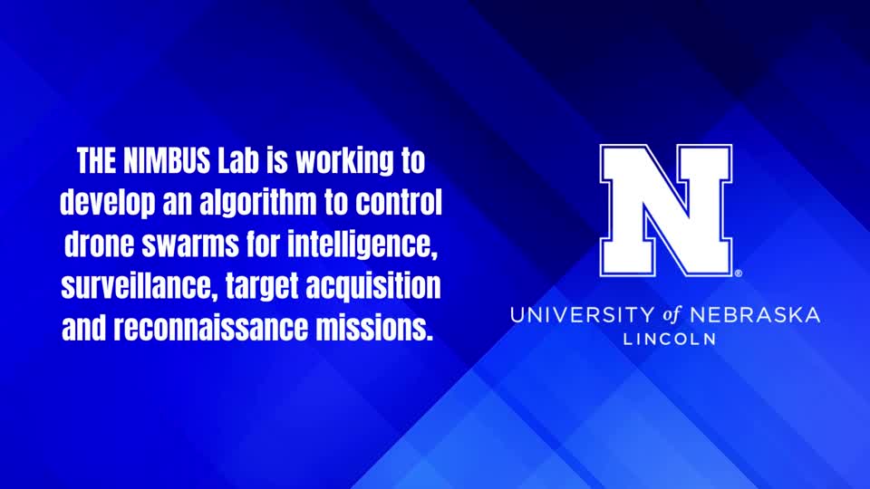 UNL NIMBUS Lab developing drone swarm enhancements for U.S. Army through NSRI