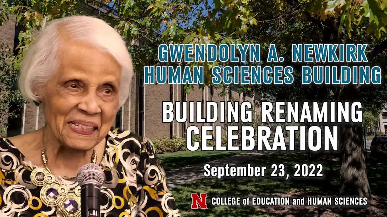 Gwendolyn A. Newkirk Human Sciences Building - Building Renaming Celebration
