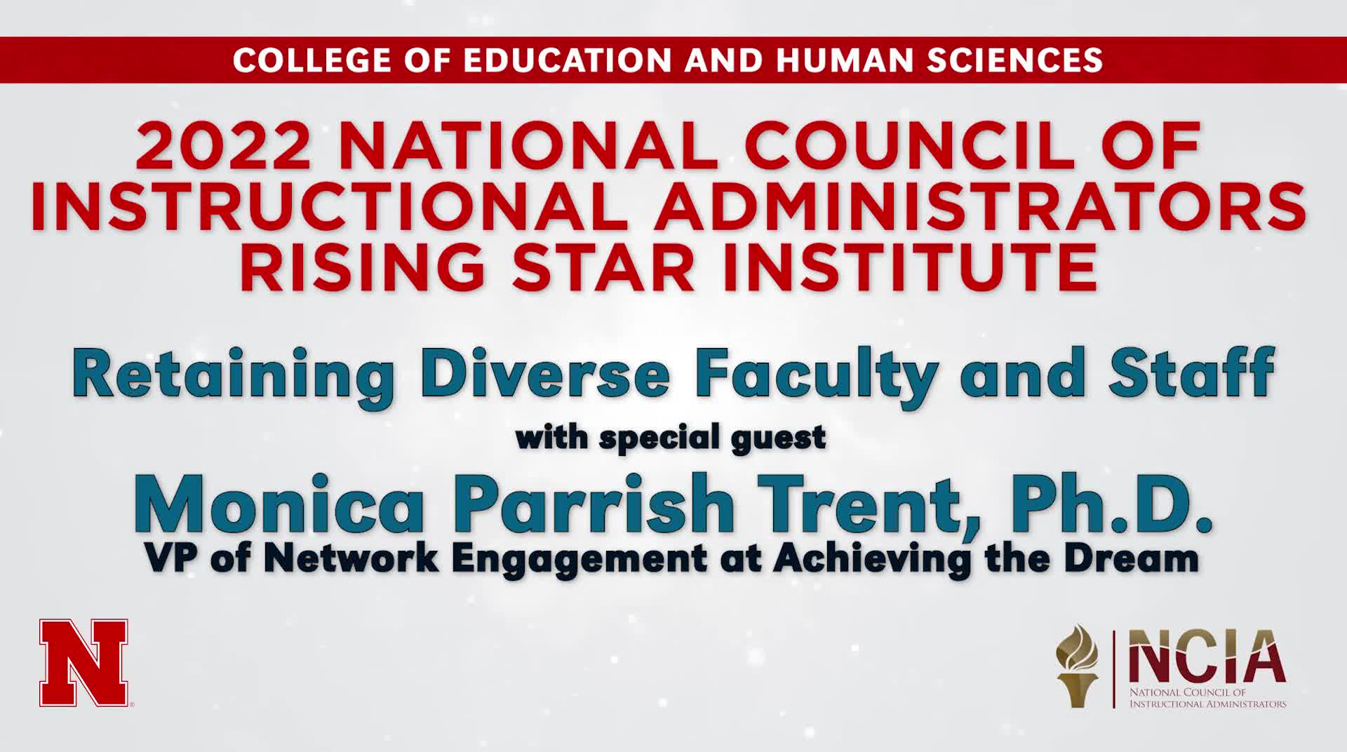 2022 NCIA Rising Star Institute - Retaining Diverse Faculty and Staff
