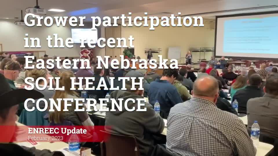 2023 ENREEC Update - Eastern Nebraska Soil Health Conference