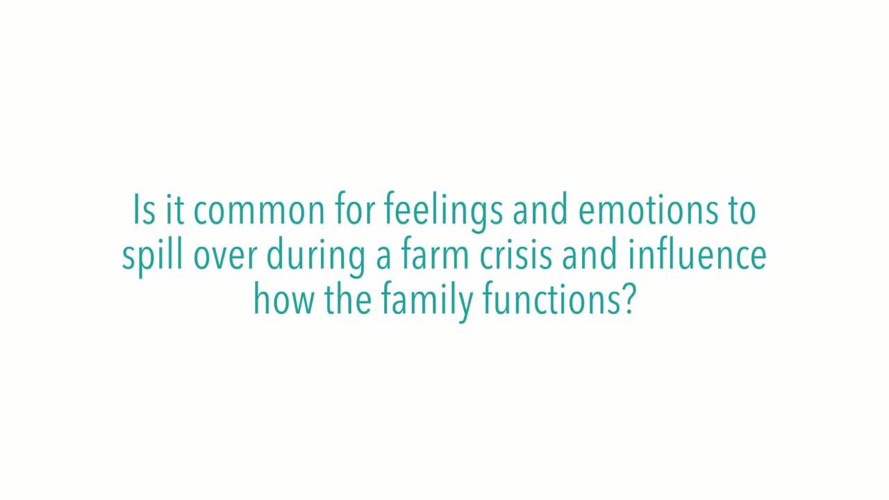 Is it common for feelings and emotions to spill over during a farm crisis and influence how the family functions?