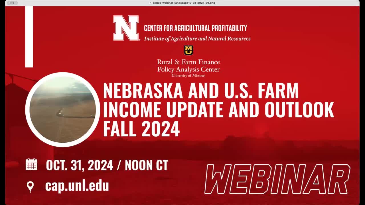 Nebraska and U.S. Farm Income Update and Outlook (Oct. 31, 2024 Webinar)