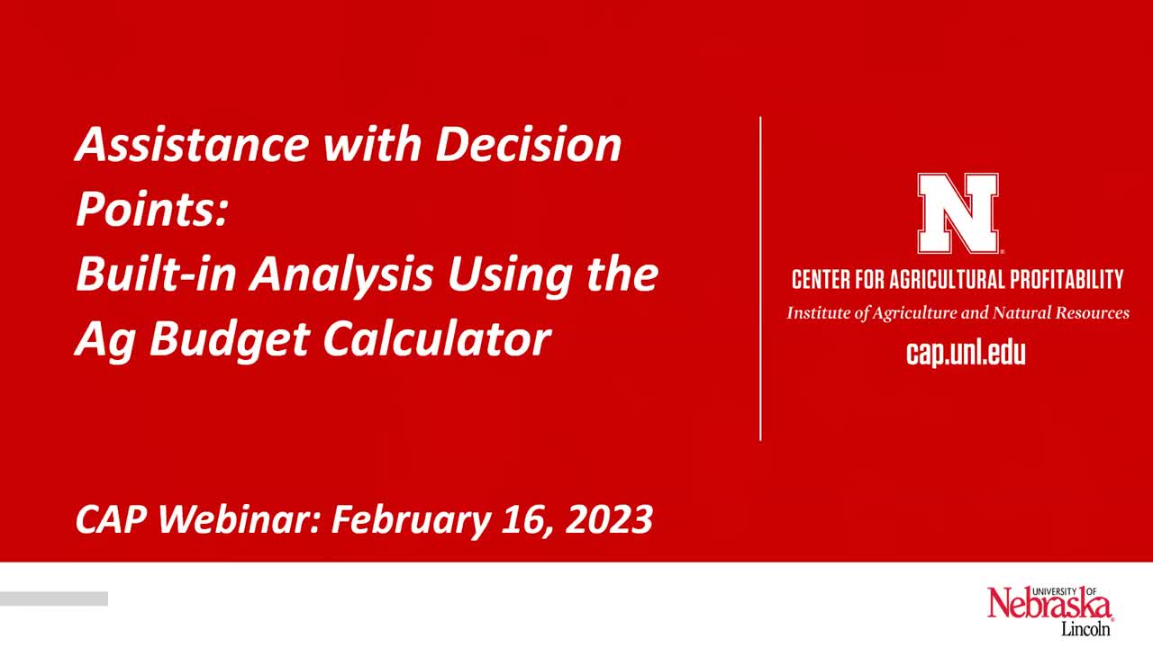 Farm Decision Points: Built-in Analysis Using the Ag Budget Calculator Program (Feb. 16, 2023 Webinar)