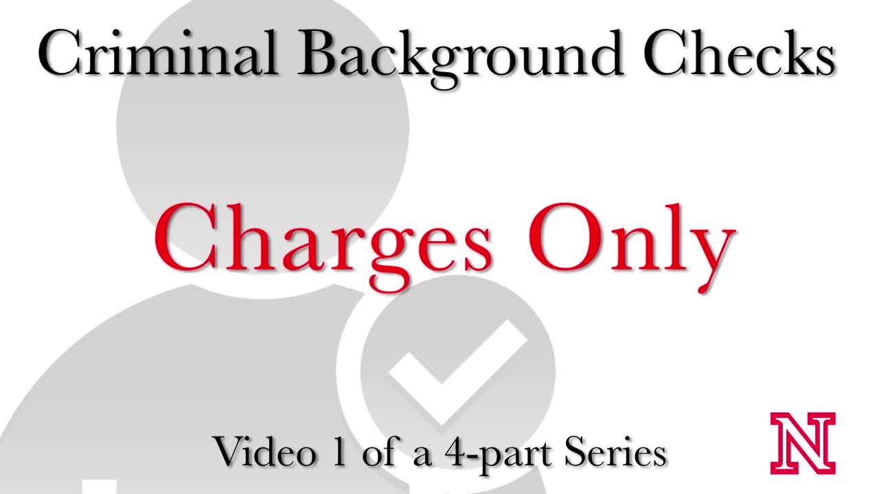CEHS Criminal History Background Checks - Video 1 of 4 - Charges Only