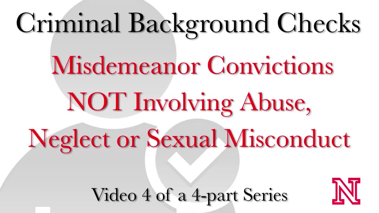 CEHS Criminal History Background Checks - Video 4 of 4 - Misdemeanor Convictions