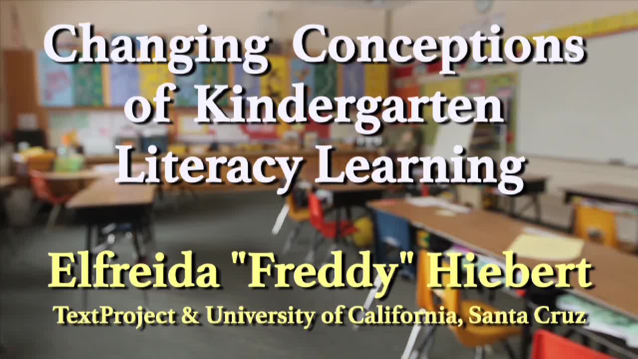 Changing Conceptions of Kindergarten Literacy Learning: Elfreida "Freddy" Hiebert