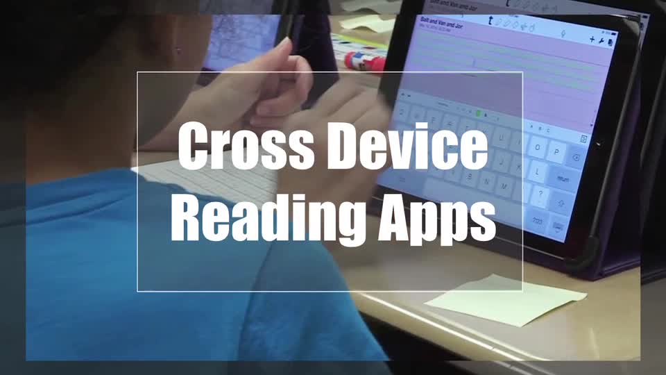 Tech Edge, Mobile Learning In The Classroom - Episode 11, Cross Device Reading Apps