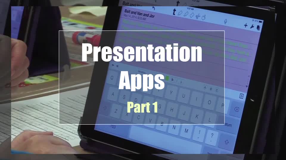 Tech Edge, Mobile Learning In The Classroom - Episode 26, Presentation Apps: Part 1