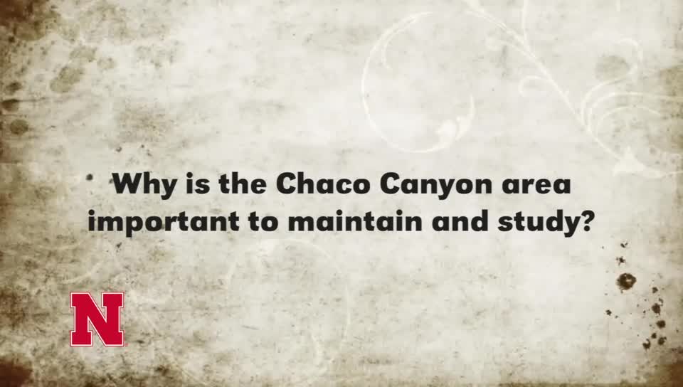 Why Study the Chaco Canyon Area? 