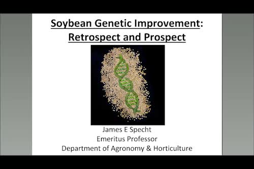 Soybean genetic improvement - Retrospect and prospect (What we know now – What we want to know next)