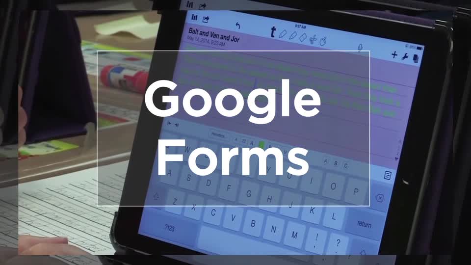 Tech Edge, Mobile Learning In The Classroom - Episode 37, Google Forms