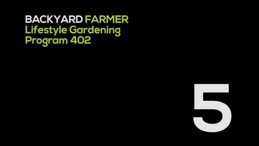 Backyard Farmer Presents: Lifestyle Gardening