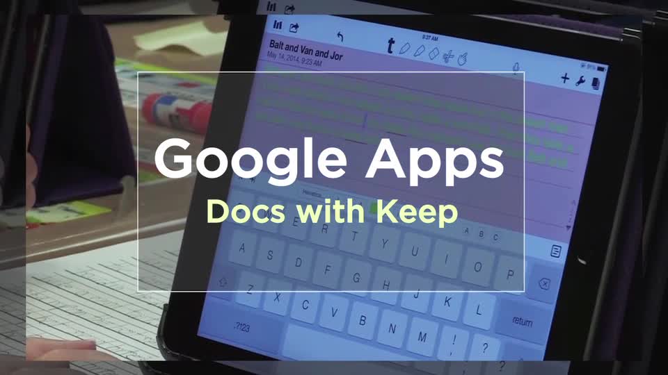 Tech Edge, Mobile Learning In The Classroom - Episode 50, Google Apps: Docs and Keep