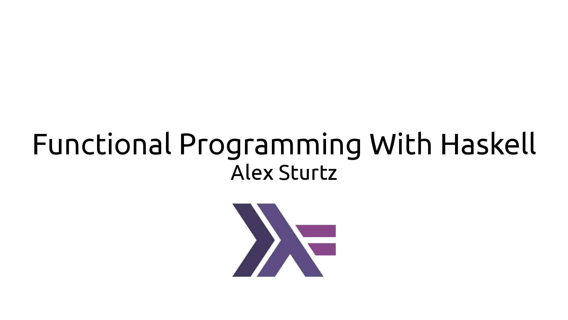 2017-11-15 Tech Talks: Functional Programming With Haskell