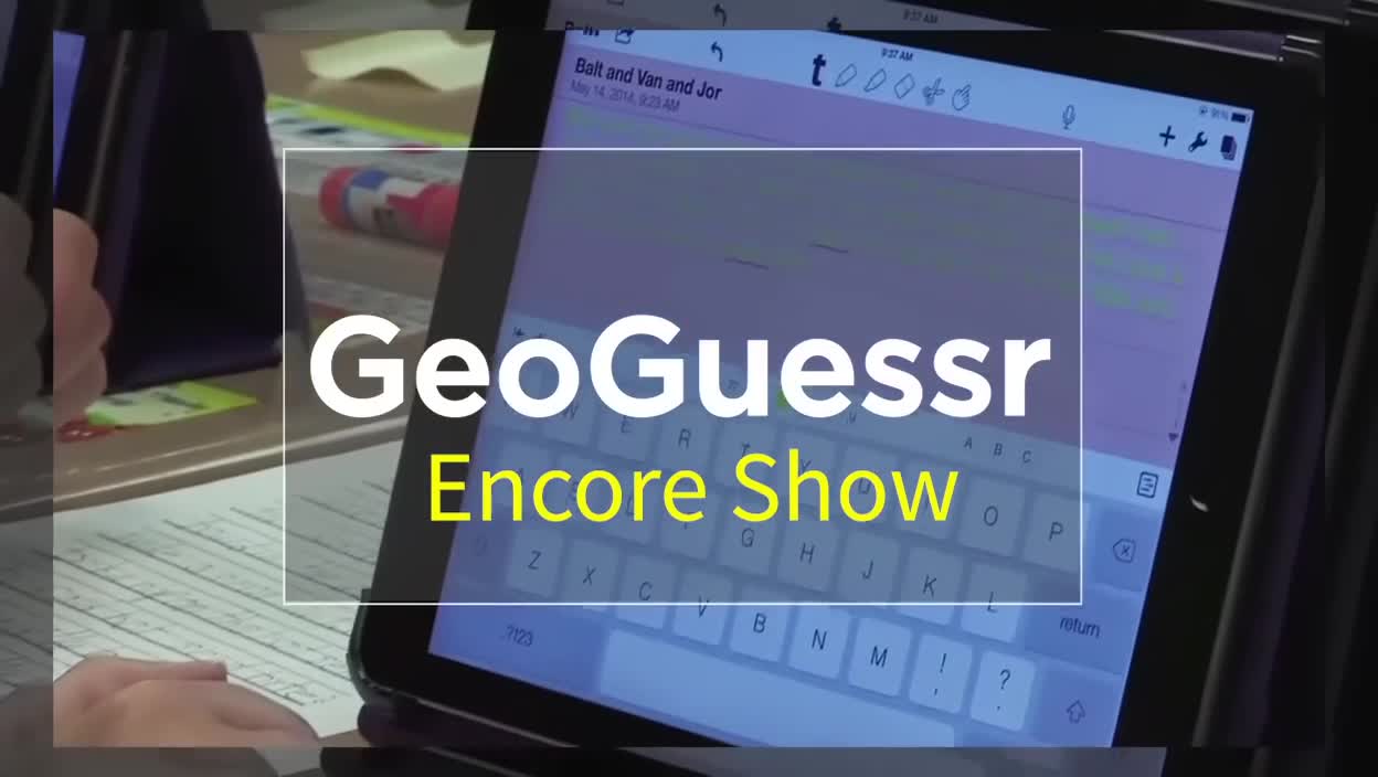 Tech Edge, Mobile Learning In The Classroom - Encore Show, GeoGuessr