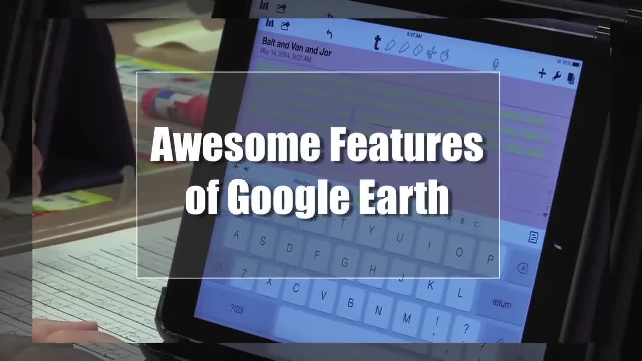 Tech Edge, Mobile Learning In The Classroom - Episode 85, Awesome Features of Google Earth
